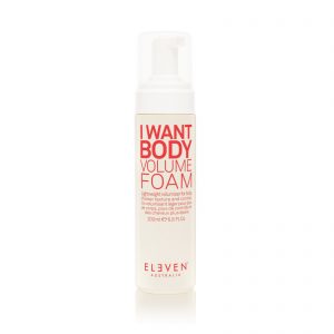 Eleven I want body volume foam Brighton