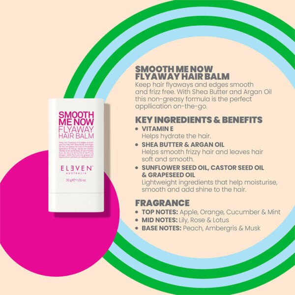 Eleven Australia Smooth me now flyaway hair balm ingredients and benefits